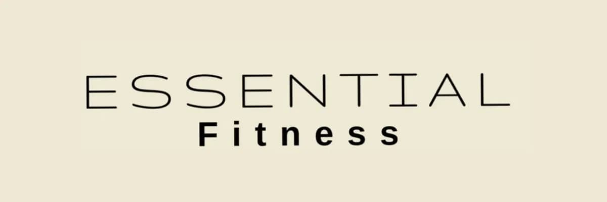 Essential fitness